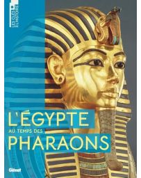 L'Egypte au temps des Pharaons