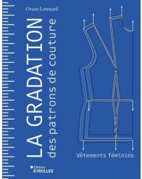 La gradation des patrons de couture. Vêtements féminins