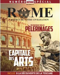 Rome, source de notre civilisation - Hors-série n°10 La Marche de l'Histoire
