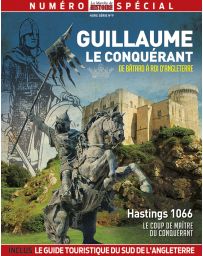 Guillaume le conquérant - La Marche de l'Histoire hors-série n°9