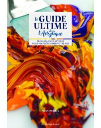 Le guide ultime de l'acrylique