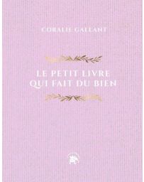 Le petit livre qui fait du bien. 252 messages pour illuminer votre année