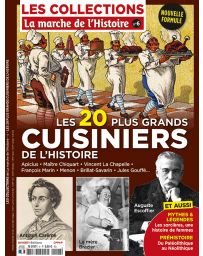 Les Collections de La Marche de l'Histoire 6 - Les 20 plus grands cuisiniers de l'Histoire