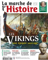 La Marche de l'Histoire n°32 - Les Vikings une épopée sauvage