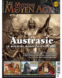 Les Mystères du Moyen Age numéro 32 - Austrasie, le royaume mérovingien oublié
