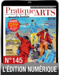 TELECHARGEMENT - Pratique des Arts 145 - La nouvelle formule enrichie !