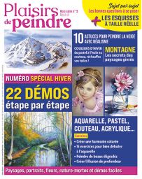 Numéro spécial Hiver - Plaisirs de Peindre hors-série n°5