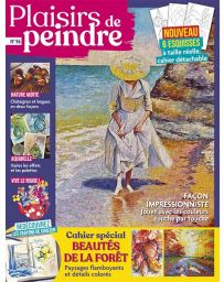 Plaisirs de Peindre n°96 + un cahier spécial "Les beautés de la forêt"