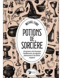 Potions de Sorcière la puissance des breuvages des bouillonnants