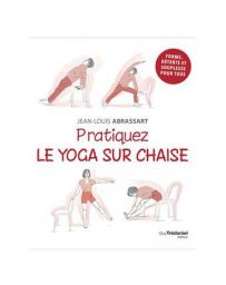 Pratiquez le yoga sur chaise 