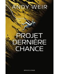 Projet Dernière Chance - Andy Weir
