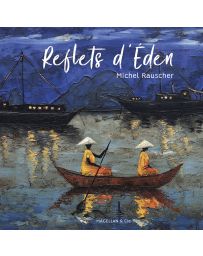 Reflets d'Eden - Michel Rauscher