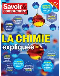 Savoir & comprendre n°1 : La chimie expliquée