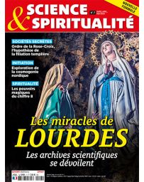 Les miracles de Lourdes - Science et Spiritualité n°7