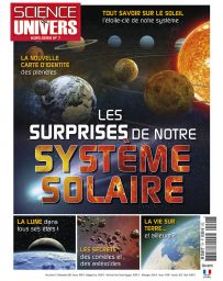 Hors-série n°7 de Science et Univers - Les surprises de notre système solaire