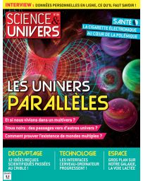 Science et Univers 34 - Les univers parallèles