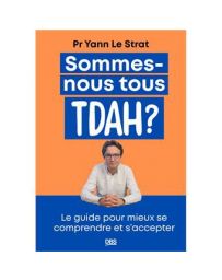 Sommes-nous tous TDAH ?