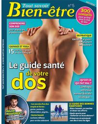 Le guide santé de votre dos - Tout savoir Bien-être n°5