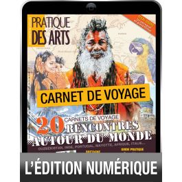 Spécial CARNETS DE VOYAGE Hors-série 51 Pratique des Arts