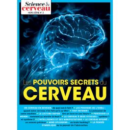 Les Pouvoirs Secrets Du Cerveau Hors Série N 2 Science Et Cerveau