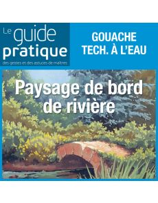 Paysage de bord de rivière à la gouache - Guide Pratique Numérique