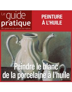 Peindre le blanc de la porcelaine, huile - Guide Pratique Numérique