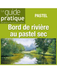 Paysage de bord de rivière au pastel sec - Guide Pratique Numérique