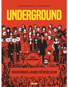 BD Underground - Rockers maudits & Grandes prêtresses du son - Arnaud Le Gouëfflec, Nicolas Moog, Michka Assayas (Préfacier)