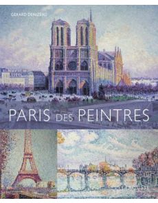 Paris des peintres - Gérard Denizeau