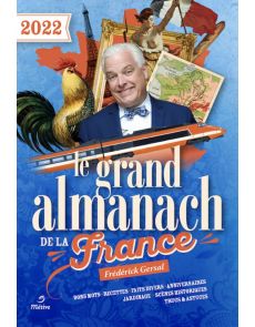 Le grand almanach de la France - Edition 2022 - Frédérick Gersal