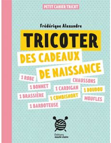 Tricoter des cadeaux de naissance