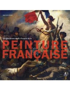 Les plus beaux chefs-d'oeuvre de la peinture française