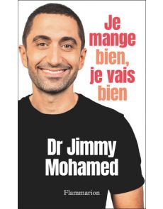 Je mange bien, je vais bien - Jimmy Mohamed