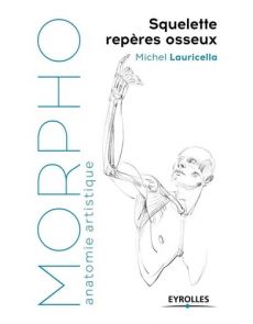 Morpho Squelette et repères osseux - Michel Lauricella
