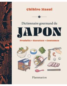 Dictionnaire gourmand du Japon - Chihiro Masui