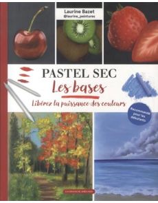 Pastel sec - Les bases - Laurine Bazet
