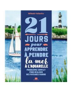 21 Jours pour apprendre à peindre la mer a l'aquarelle