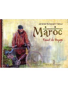 Maroc, carnet de voyage - Jérémie Bonamant Teboul
