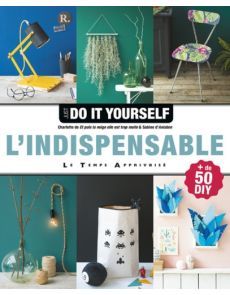 Just Do It Yourself : L'indispensable