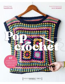 Pop Crochet - 37 projets simples et originaux pour l'intérieur et la garde-robe