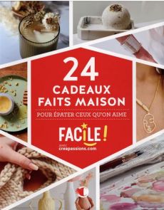 24 cadeaux faits maisons - Pour épater ceux qu'on aime 24 cadeaux faits maisons - Pour épater ceux qu'on aime