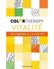 Color therapy vitalité : 40 cartes à colorier 