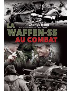 La Waffen-SS au combat