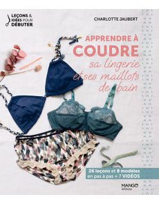 Apprendre à coudre sa lingerie et ses maillots de bain