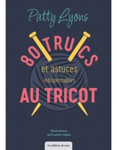 80 trucs au tricot