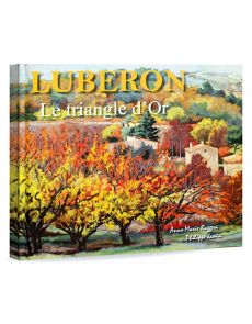 Lubéron le triangle d'or - A.-M. Ruggeri et Philippe Janin