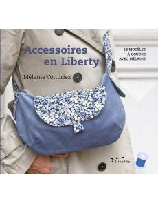 Accessoires en liberty - 18 modèles à coudre avec Mélanie Voituriez