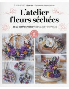 L'atelier des fleurs séchées - Elodie Gervet de Flowrette