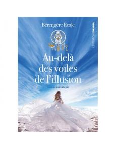 Au-delà des voiles de l’illusion