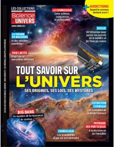 Tout savoir sur l'univers - Les Collections de Science et Univers hors-série n°2 Tout savoir sur l'univers - Les Collections de Science et Univers hors-série n°2